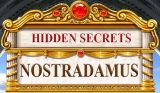 Hidden Secrets: Nostradamus